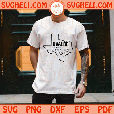 Uvalde Strong Svg Pray for Texas Svg Uvalde Texas Protect our kids Svg Png Dxf Eps Files