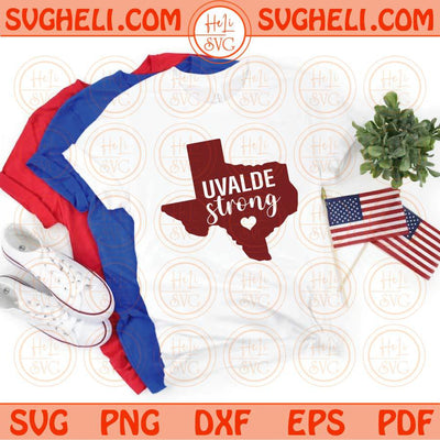 Uvalde Strong Svg Protect our kids Svg Uvalde Texas Svg Pray for Texas Svg Png Dxf Eps Files
