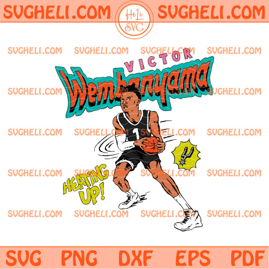 Victor Wembanyama Heating Up San Antonio Spurs Basketball Svg