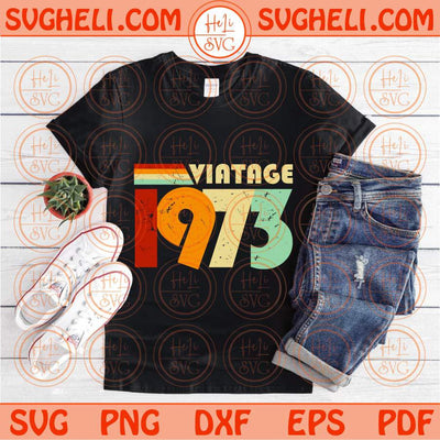 Vintage 1973 Svg Retro 1973 Birthday Svg Birthday Gift Svg Png Dxf Eps Files