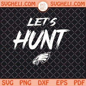Vintage Let’s Hunt Eagles Svg Eagles Lets Hunt Svg Png Dxf Eps Files