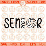 Volleyball Senior 2023 Svg Class of 2023 Svg Senior Volleyball Svg Png Dxf Eps Files