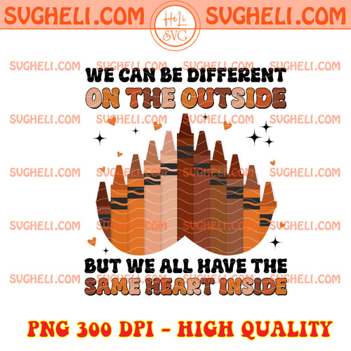 We Can Be Different On The Outside Heart Black History Png