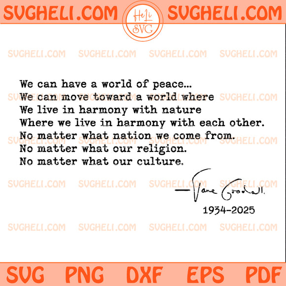 We Can Have A World Of Peace Svg Jane Goodall 1934 2025 Svg