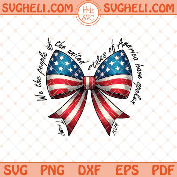 We The People Svg Trump Won Svg American Flag Bow Svg Png Dxf Eps Files