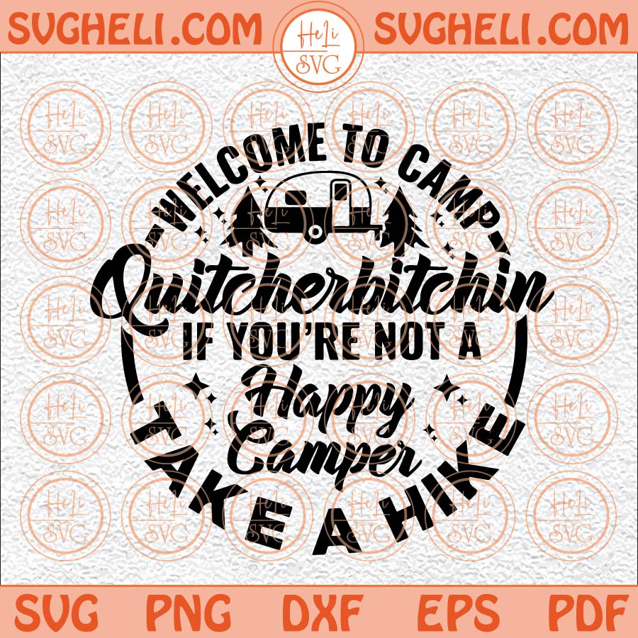 Personalized Welcome To Camp Quitcherbitchin Door Sign - Gift Idea For Camping Lovers - Up To 6 People - If You're Not A Happy Camper Take A Hike! main image 1