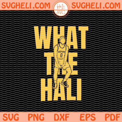 What The Hali Svg Funny Basketball Svg Celebration Svg Png Dxf Eps Files