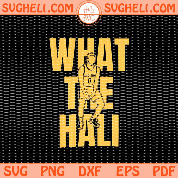 What The Hali Svg Funny Basketball Svg Celebration Svg Png Dxf Eps Files