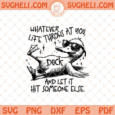 Whatever Life Throws At You Funny Sarcastic Svg Funny Svg Png Dxf Eps Files