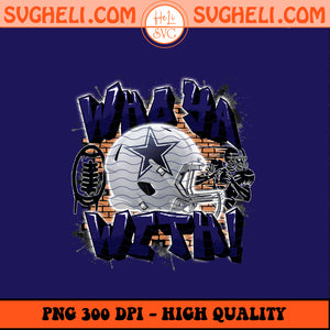Who Ya With Dallas Cowboys NFL Png Dallas Cowboys NFL Png Sublimation Design