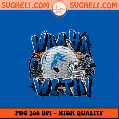 Who Ya With Detroit Lions NFL Png Detroit Lions NFL Png Sublimation Design