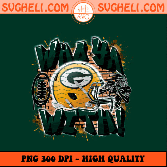 Who Ya With Green Bay Packers NFL Png Packers NFL Png Sublimation Design