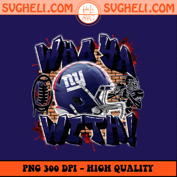 Who Ya With New York Giants NFL Png New York Giants NFL Png Sublimation Design