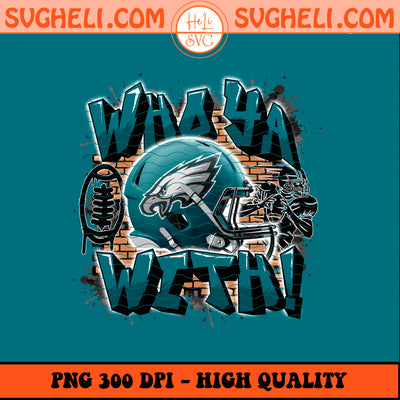 Who Ya With Philadelphia Eagles NFL Png Eagles NFL Png Sublimation Design