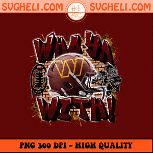 Who Ya With Washington Commanders NFL Png Washington NFL Png Sublimation Design