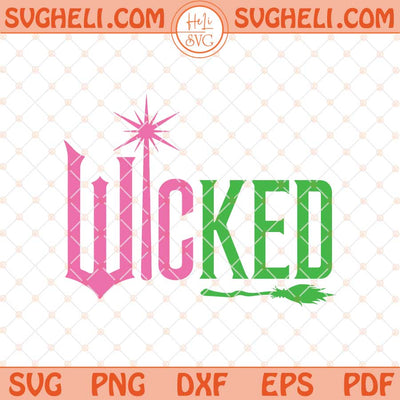 Wicked Svg Wicked Broom And Wand Svg Elphaba Glinda Svg Png Dxf Eps Files