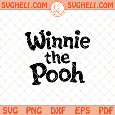 Winnie The Pooh Svg Winnie The Pooh Sign Svg Book Svg Png Dxf Eps Files