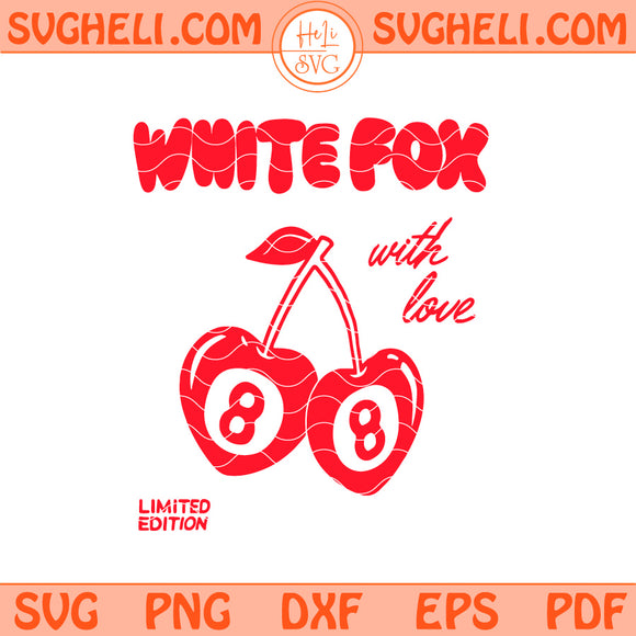 With Love Always White Fox Svg Cherries 8 Svg White Fox Svg Png Dxf Eps Files