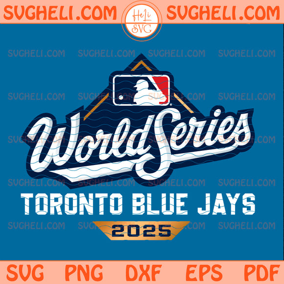 World Series 2025 Blue Jays Svg Toronto Baseball MLB Svg