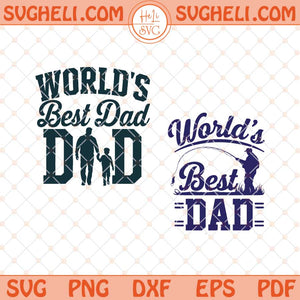 World's Best Dad Svg Fathers Day Svg Father's Day Svg Dxf Eps Files