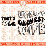 World's Okayest Wife Svg Wavy Stacked Funny Wife Svg Funny Mom Svg Png Dxf Eps Files