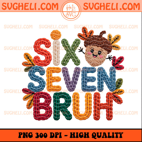 Yarn Crochet Six Seven Bruh Turkey Png Six Seven Meme Png