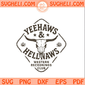 Yeehaws & Hell Naws Svg Western Reckonings Club Svg
