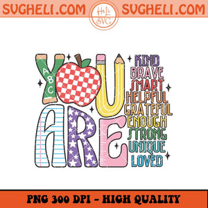 You Are Kind Png Back To School Png Teacher Appreciation Png Sublimation Files