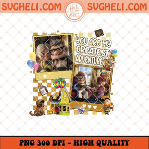 You Are My Greatest Adventure Png Up Movie Valentine Png Sublimation Files
