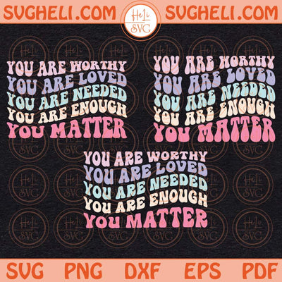You Are Worthy Svg Inspirational Svg Christian Svg Motivational Svg Png Dxf Eps Files