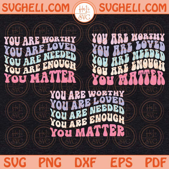 You Are Worthy Svg Inspirational Svg Christian Svg Motivational Svg Png Dxf Eps Files