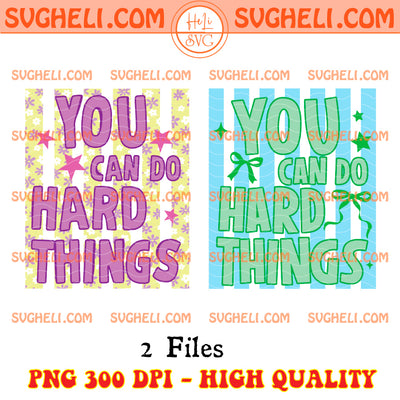 You Can Do Hard Things Floral Stripe Test Day Png