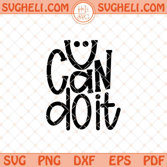 You Can Do It Svg Can Do It Svg Testing Day Svg Png Dxf Eps Files