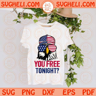 You Free Tonight Svg Ealge With Sunglasses 4th Of July Eagle Svg Png Dxf Eps Files