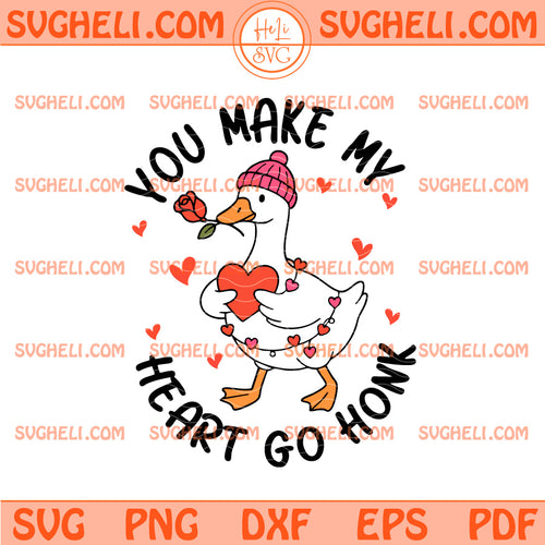 You Make My Heart Go Honk Svg Funny Valentine Goose Svg