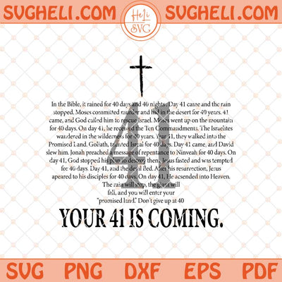 Your 41 Is Coming Svg Christian Svg Cross Svg Love Jesus Svg Png Dxf Eps Files