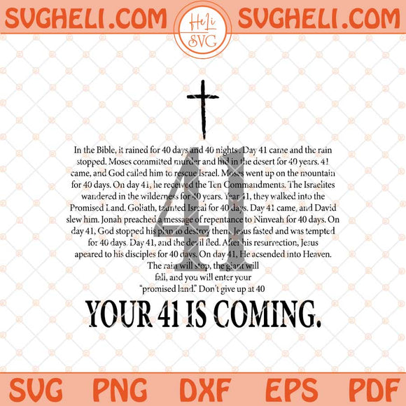 Your 41 Is Coming Svg Christian Svg Cross Svg Love Jesus Svg Png Dxf Eps Files