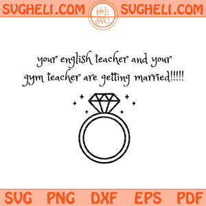 Your English Teacher And Your Gym Teacher Are Getting Married Svg