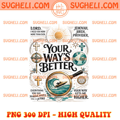 Your Way Is Better Christian Png Faith Jesus Quote Png