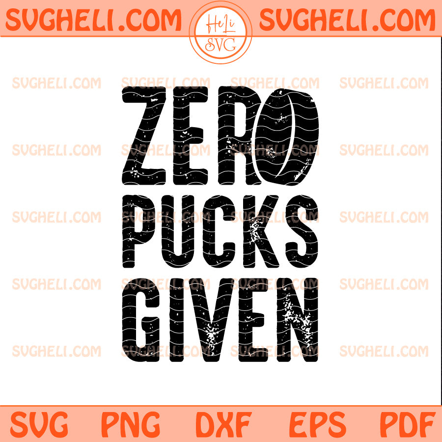 Zero Pucks Given Svg Hockey Season Svg Funny Hockey Svg