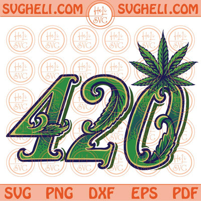 420 Svg Retro 420 Cannabis Svg Marijuana 420 Weed Svg 420 Png Dxf Eps Files