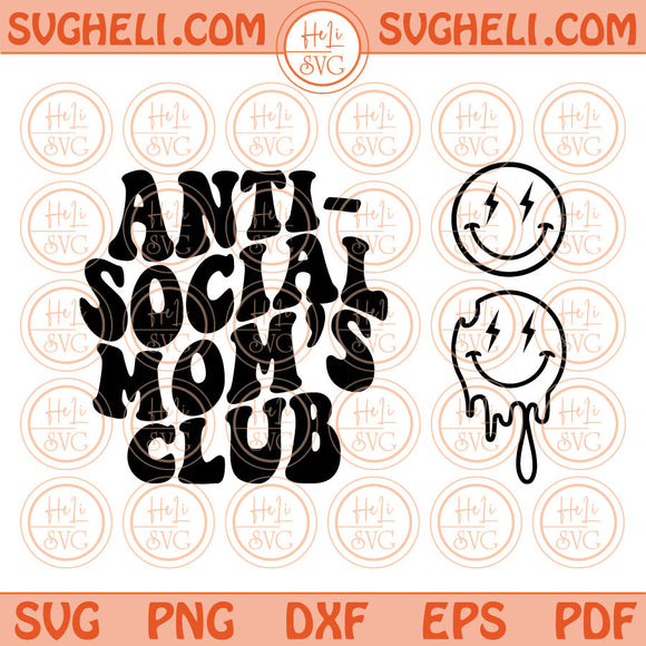 Anti Social Moms Club Svg Retro Trendy Mom Funny Quote Svg Png Dxf Pdf Eps Files