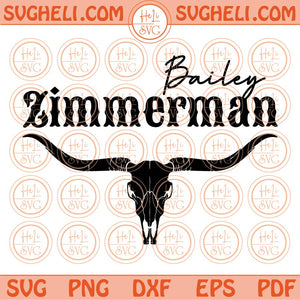 Bailey Zimmerman Svg Country Music Svg Western Svg Bull Skull Png Dxf Eps Files