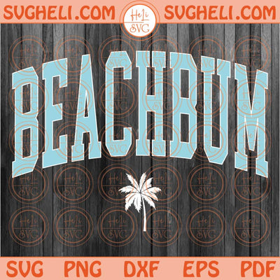 Beachbum Svg Palm Tree Summer Beach Svg Sport Beach Bum Svg Png Dxf Eps Files