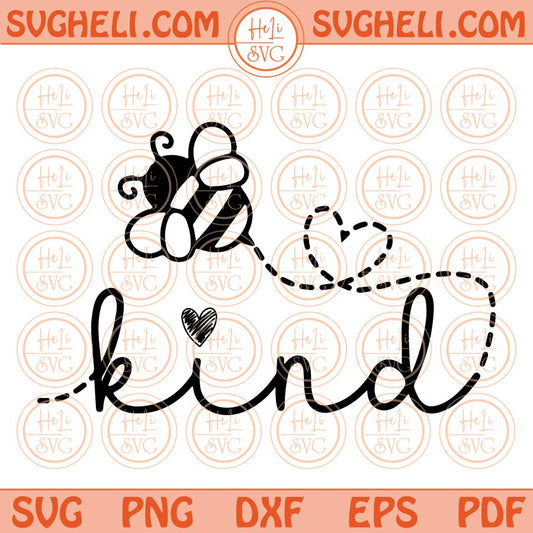 Bee kind Svg Bee Kindness Svg Be Kind Honey Bee Svg Bee Saying Svg Png Dxf Eps Files