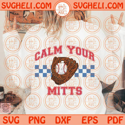 Calm Your Mitts Svg Retro Baseball Mom Svg Baseball Vibes Svg Png Dxf Eps Files Dxf Eps Files