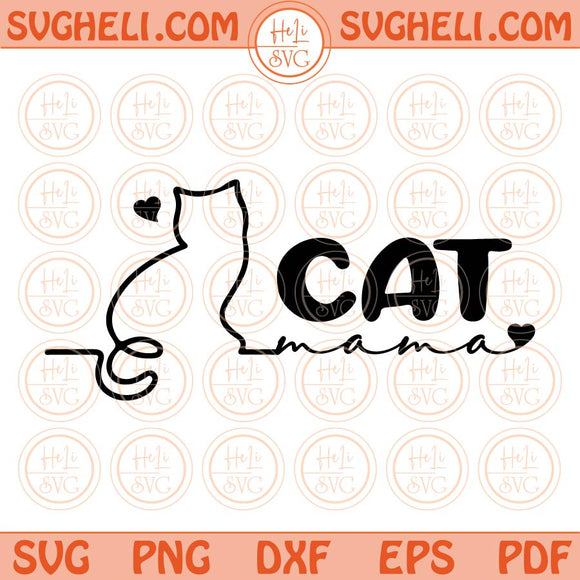 Cat Mama Svg Cat Mom Svg Cat Lover Svg Outline Png Dxf Eps Files