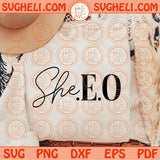 Ceo Svg She Ceo Svg Small Business Mama Svg Entrepreneur Svg Png Dxf Eps Files