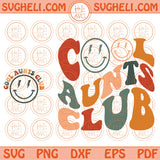 Cool Aunts Club Svg Wavy Retro Groovy Aunt Svg Boho Smiley Aunt Svg Png Design Dxf Eps Files