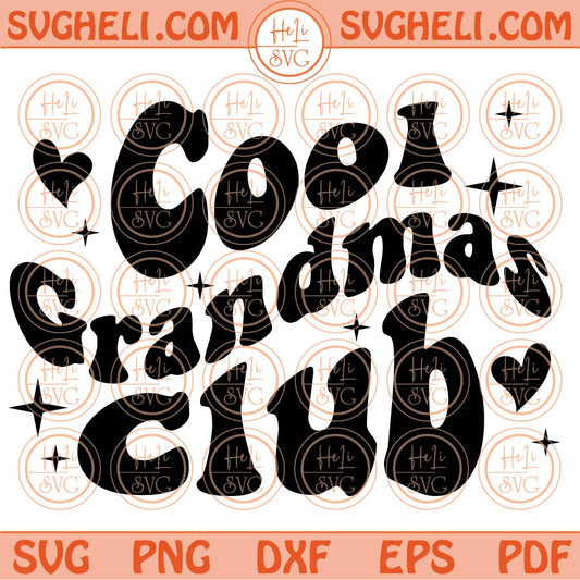 Cool Grandmas Club Svg Cool Grandma Svg Grandma Quotes Svg Png Dxf Eps Files
